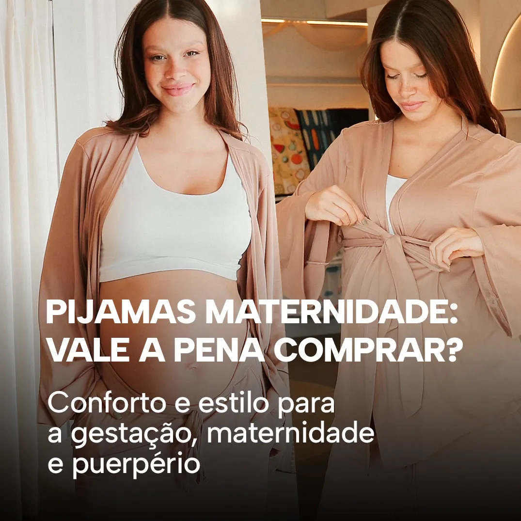 Pijamas maternidade: vale a pena comprar?