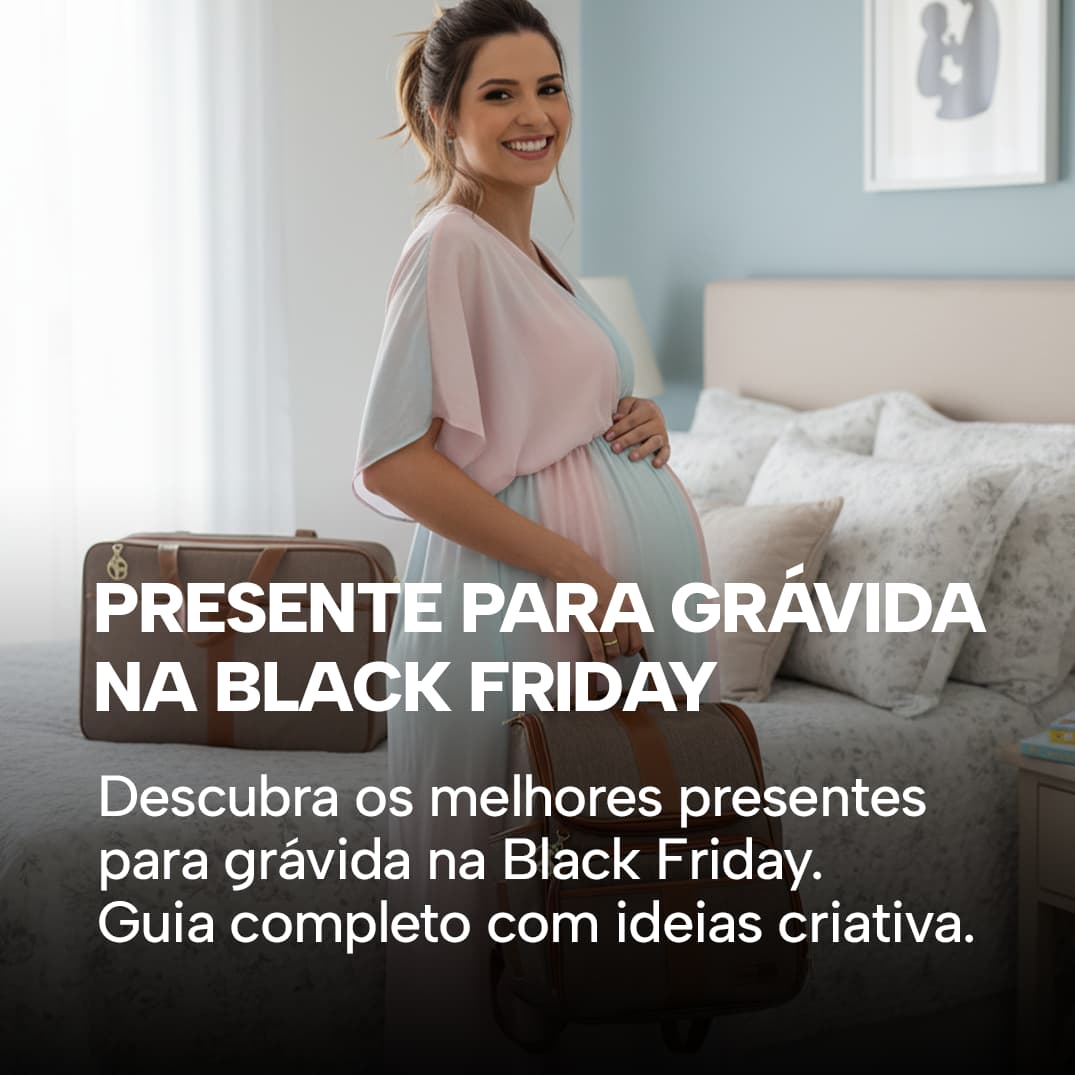 Presente para grávida na Black Friday