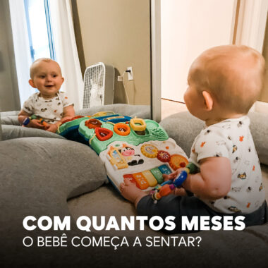 Com quantos meses o bebê começa a sentar?