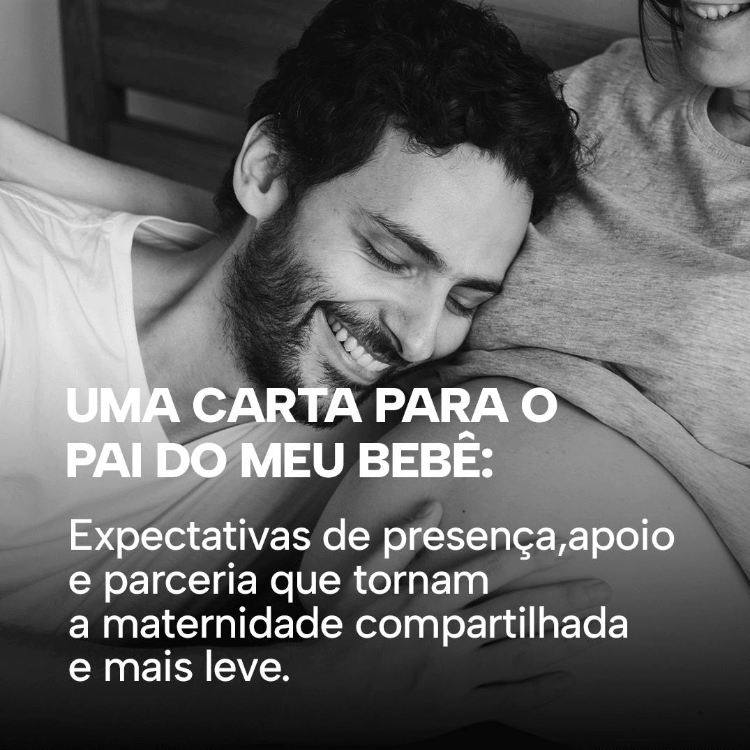 carta para o pai do meu bebê