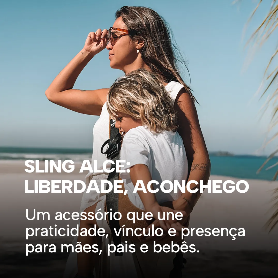 Sling Alce: praticidade, aconchego e liberdade para famílias