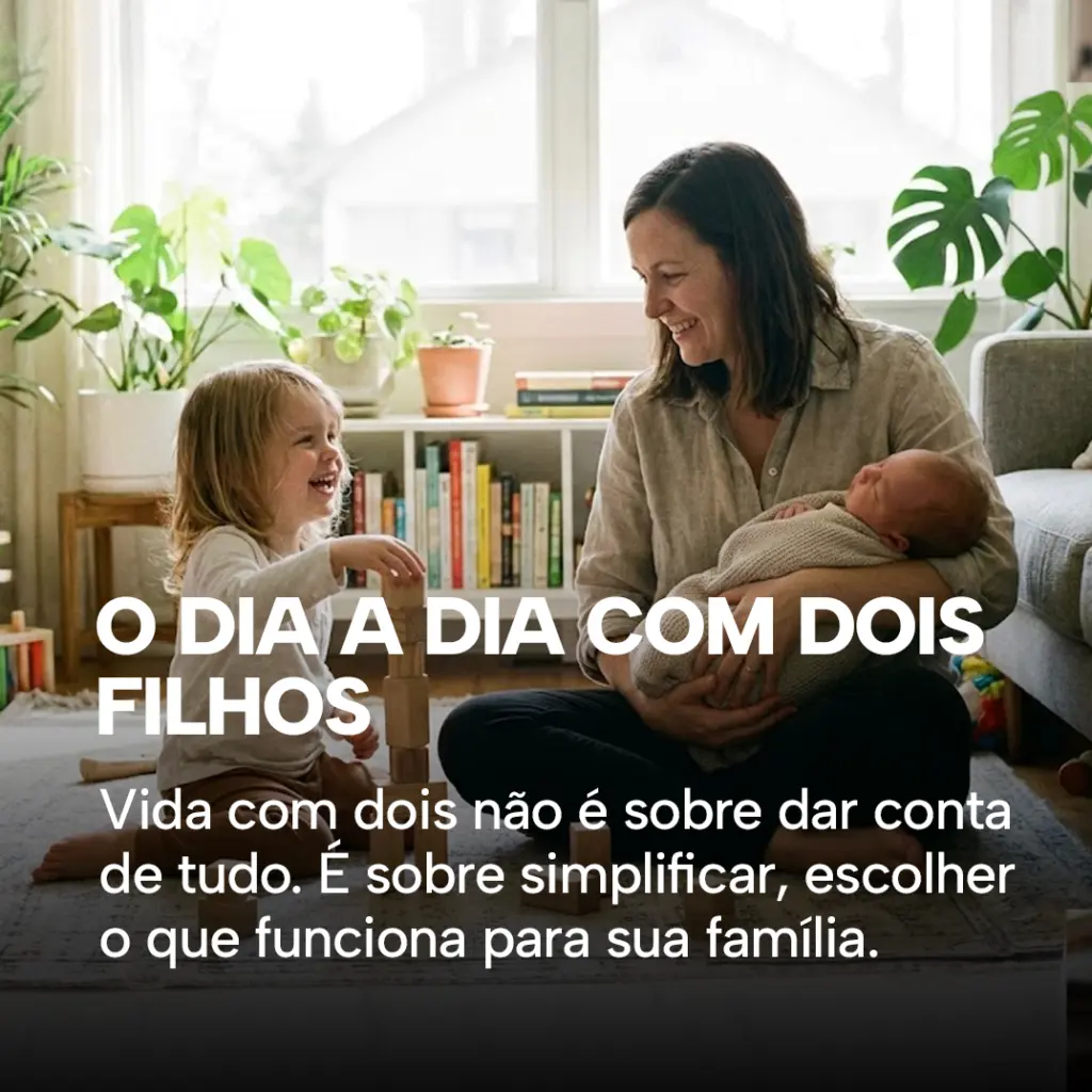 Dia a dia com dois filhos: rotina, sono e passeios